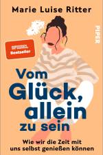 Vom Glück, allein zu sein af Marie Luise Ritter