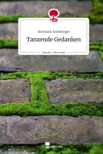 Tanzende Gedanken. Life is a Story - story.one af Hermann Exenberger