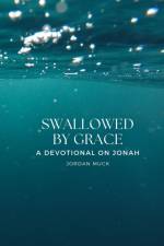 Swallowed by Grace af Jordan Muck