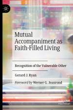 Mutual Accompaniment as Faith-Filled Living af Gerard J. Ryan