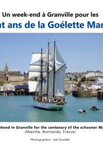Un week-end à Granville pour les cent ans de la goélette Marité af Joel Douillet