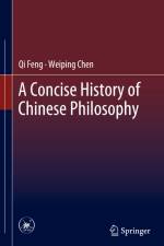 A Concise History of Chinese Philosophy af Qi Feng