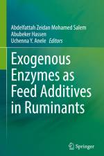 Exogenous Enzymes as Feed Additives in Ruminants af Abubeker Hassen