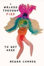 I WALKED THROUGH FIRE TO GET HERE