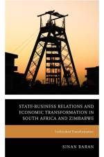 State-Business Relations and Economic Transformation in South Africa and Zimbabwe af Sinan Baran