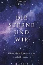 Die Sterne und wir af Carsten Kluth
