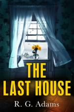 The Last House af R. G. Adams