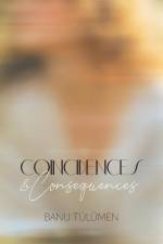 Coincidences & Consequences af Banu Tülümen