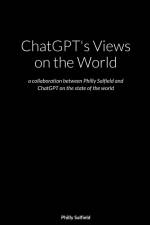 ChatGPT's Views on the World af Philly Salfield