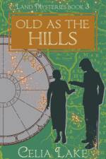 Old As The Hills af Celia Lake