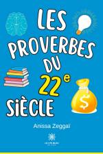 Les proverbes du 22 siècle af Anissa Zeggaï