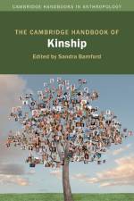 The Cambridge Handbook of Kinship af Sandra Bamford