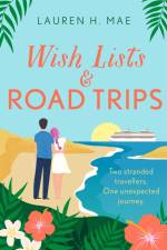 Wish Lists and Road Trips af Lauren H. Mae