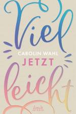Vielleicht jetzt (Vielleicht-Trilogie, Band 1) af Carolin Wahl