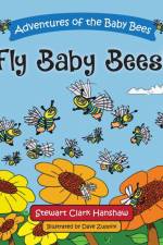 FLY BABY BEES! af Stewart Clark Hanshaw