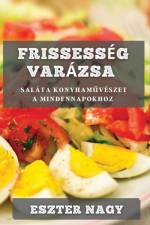 Frissesség Varázsa af Eszter Nagy