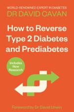 How To Reverse Type 2 Diabetes and Prediabetes af Dr David Cavan