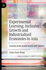 Experimental Learning, Inclusive Growth and Industrialised Economies in Asia af Chan-Yuan Wong