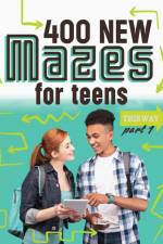 400 New Mazes for Teens Part 1 af Mazes Drake