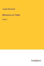 Mémoires sur l'Italie af Joseph Montanelli