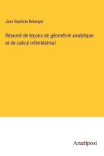 Résumé de leçons de géométrie analytique et de calcul infinitésimal af Jean Baptiste Belanger