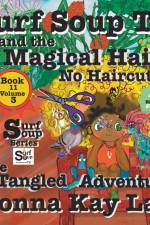 Surf Soup TV and the Magical Hair