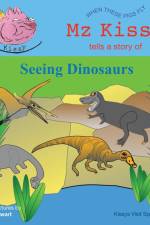 Mz Kissy Tells a Story of Seeing Dinosaurs af Arden Stewart