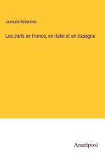 Les Juifs en France, en Italie et en Espagne af Jassuda Bedarride