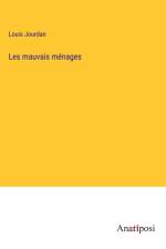 Les mauvais ménages af Louis Jourdan