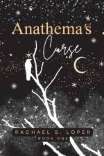Anathema's Curse af Rachael S. Loper
