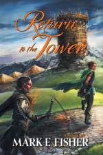 Return To The Tower af Mark E Fisher