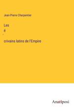 Les é¿crivains latins de l'Empire af Jean-Pierre Charpentier
