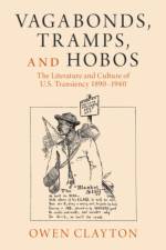 Vagabonds, Tramps, and Hobos af Owen (University of Lincoln) Clayton
