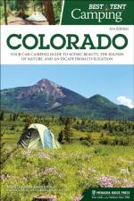 Best Tent Camping: Colorado af Monica Parpal Stockbridge