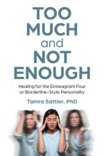 Too Much and Not Enough af Tamra Sattler MFT