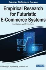 Empirical Research for Futuristic E-Commerce Systems