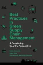 Best Practices in Green Supply Chain Management af Sadia Samar (King Abdul-Aziz University Ali