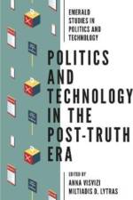 Politics and Technology in the Post-Truth Era