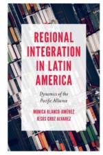 Regional Integration in Latin America af Monica (Ciudad Universitaria Blanco-Jimenez