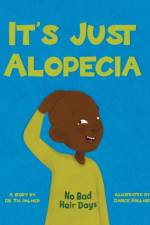 It's Just Alopecia af Tia S Palmer