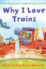 Why I Love Trains