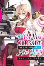 Our Last Crusade or the Rise of a New World: Secret File, Vol. 1 (light novel) af Ao Nekonabe