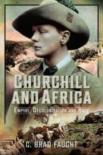 Churchill and Africa af C Brad Faught