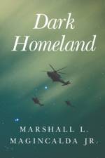 DARK HOMELAND af Marshall Magincalda