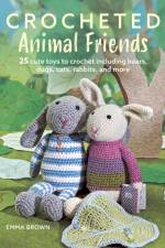Crocheted Animal Friends af Emma Brown
