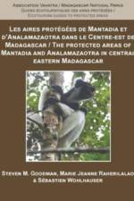 The Protected Areas of Mantadia and Analamazaotra in Central Eastern Madagascar af Steven M. Goodman