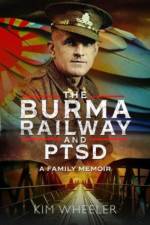 The Burma Railway and PTSD af Kim Wheeler