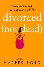 Divorced Not Dead af Harper Ford