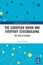 The European Union and Everyday Statebuilding af Ramadan (Dublin City University Ilazi
