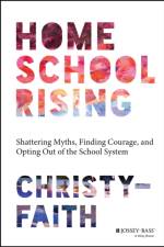 Homeschool Rising af Christy-Faith
